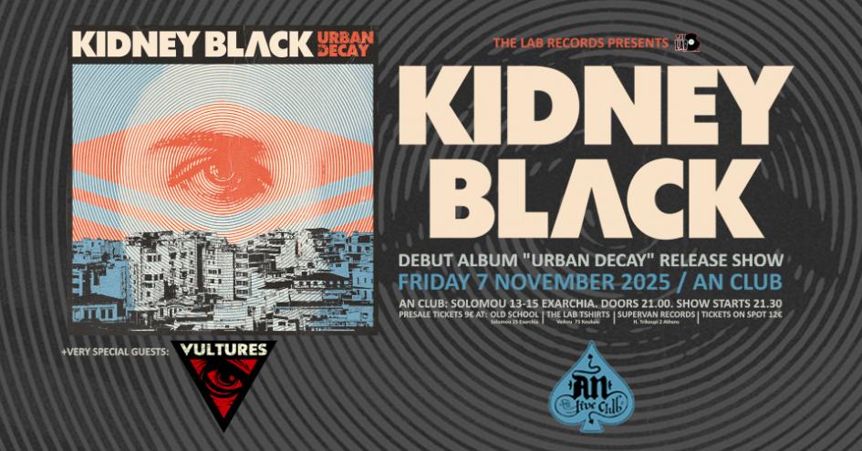 KIDNEY BLACK ”Urban Decay” – Release Live Show | Very Special guest: VULTURES – AN CLUB