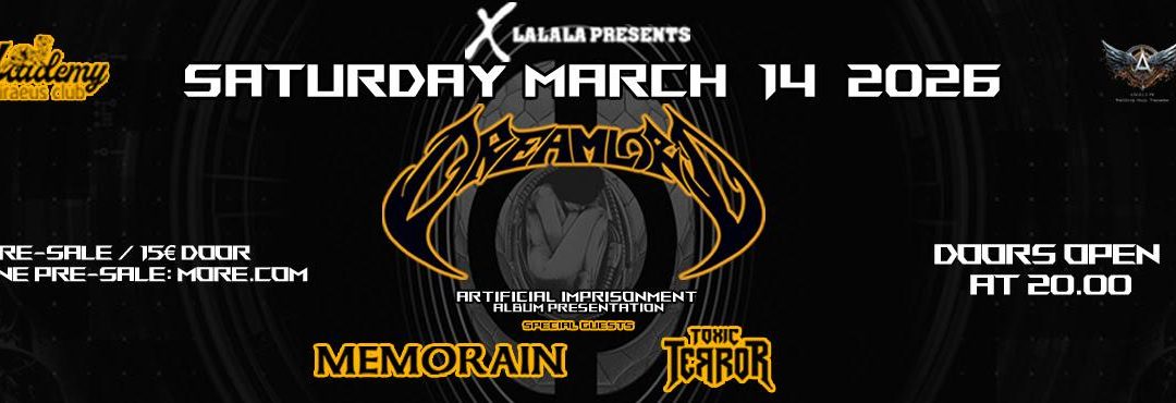 DREAMLORD | MEMORAIN | TOXIC TERROR – Piraeus Club Academy