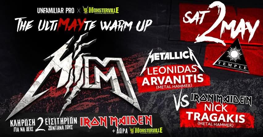 The UltiMAYte Warm Up Party / Metallica Vs Iron Maiden / L. Arvanitis Vs Nick Tragakis