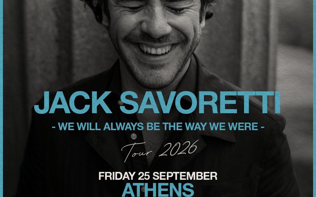 JACK SAVORETTI – WE WILL ALWAYS BE THE WAY WE WERE – TOUR 2026
