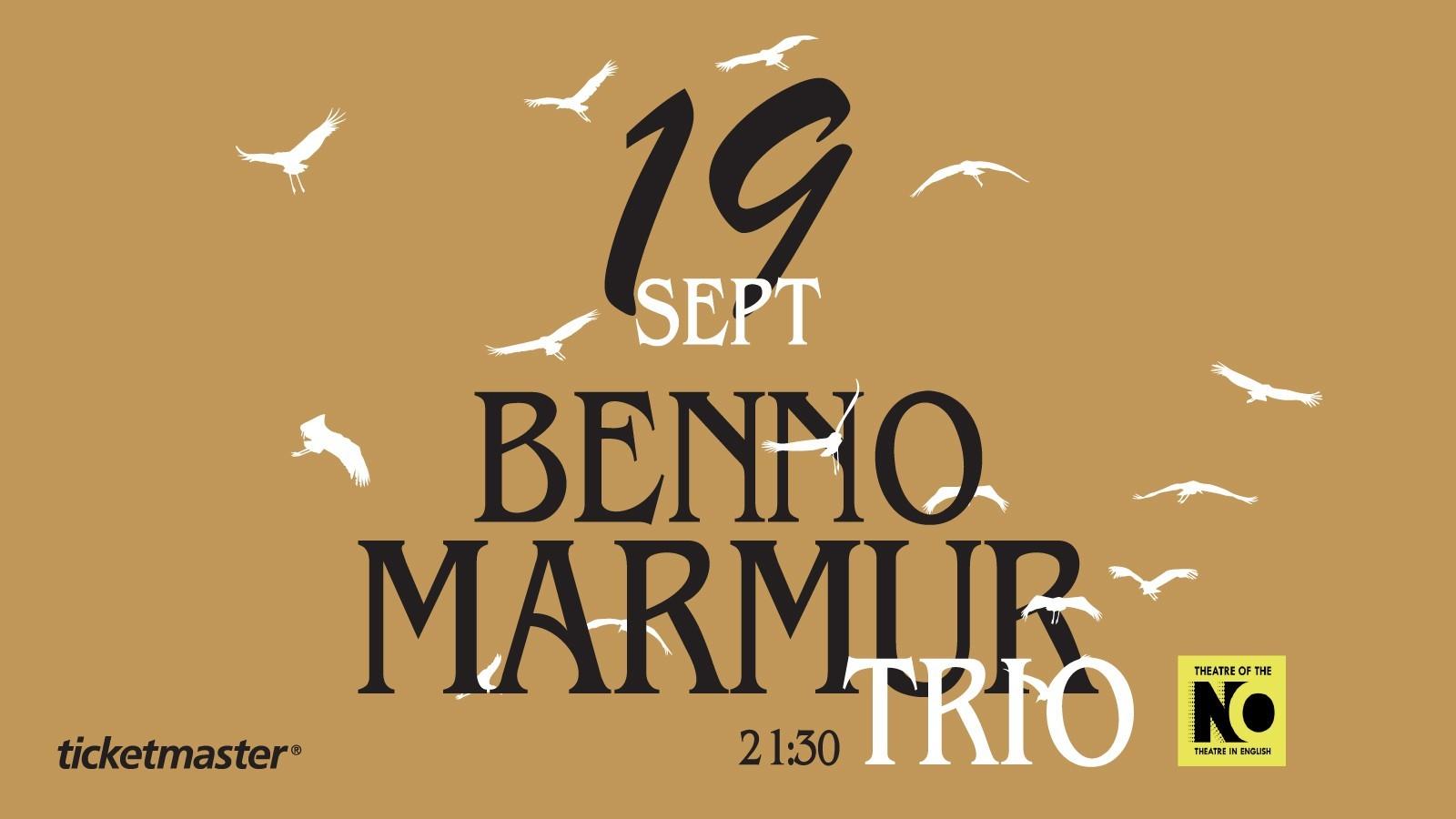 Benno Marmur Trio – Theatre of the NO