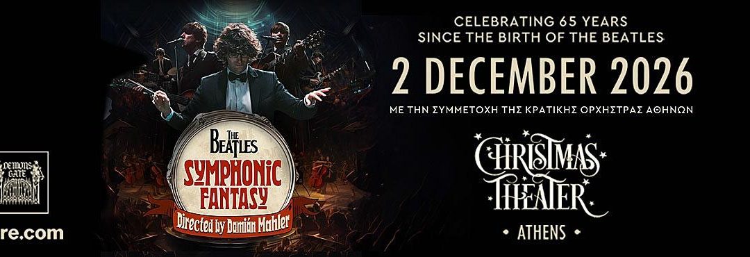 The Beatles Symphonic Fantasy – CHRISTMAS THEATER
