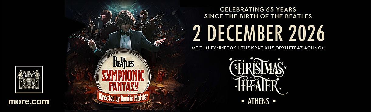 The Beatles Symphonic Fantasy – CHRISTMAS THEATER